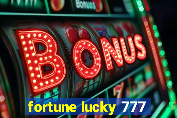 fortune lucky 777